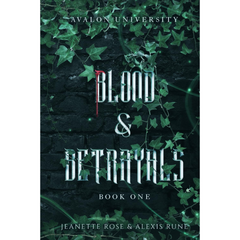 Blood & Betrayals By Jeanette Rose