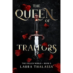 The Queen of Traitors By Laura Thalassa