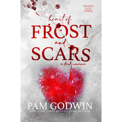 Heart of Frost and Scars By Pam Godwin