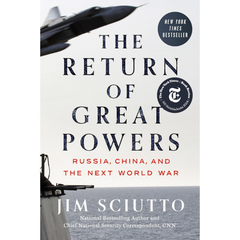 The Return of Great Powers By Jim Sciutto