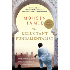 The Reluctant Fundamentalist By Mohsin Hamid