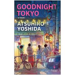 Goodnight Tokyo By Atsuhiro Yoshida