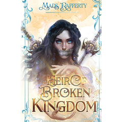 Heir of Broken Kingdom By Mads Rafferty