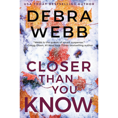 Closer Than You Know By Debra Webb