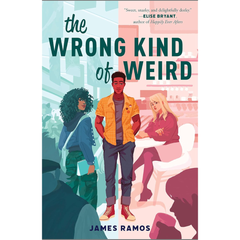 The Wrong Kind of Weird By James Ramos