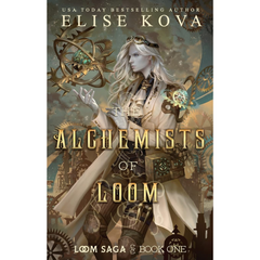 The Alchemists of Loom By Elise Kova