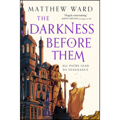 The Darkness Before Them By Matthew Ward