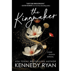 The Kingmaker By Kennedy Ryan