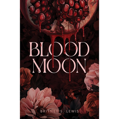 Blood Moon By Britney S. Lewis