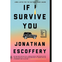 If I Survive You By Jonathan Escoffery