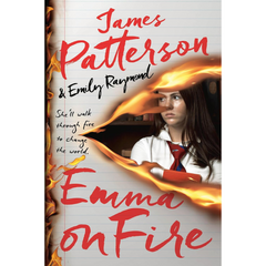 Emma on Fire By James Patterson