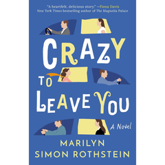 Crazy To Leave You By Marilyn Simon Rothstein