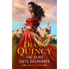 The Duke Gets Desperate By Diana Quincy
