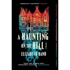 A Haunting on the Hill By Elizabeth Hand