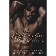 Destroy Me By Michelle Heard