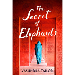 The Secret of Elephants By Vasundra Tailor