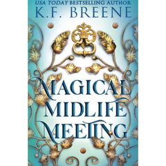 Magical Midlife Meeting By K.F. Breene