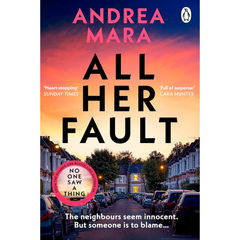 All Her Fault By Andrea Mara