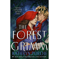 The Forest Grimm By Kathryn Purdie
