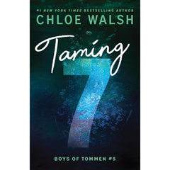 Taming 7 By Chloe Walsh