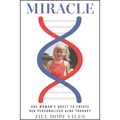 Manufacturing My Miracle By Jill Dopf Viles