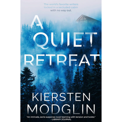 A Quiet Retreat By Kiersten Modglin