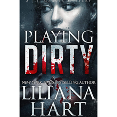 Playing Dirty By Liliana Hart