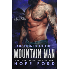 Auctioned to the Mountain Man By Hope Ford