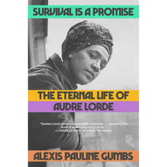 Survival is a Promise By Alexis Pauline Gumbs