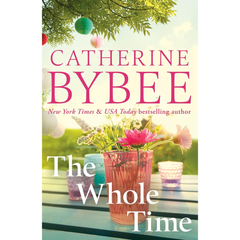 The Whole Time By Catherine Bybee