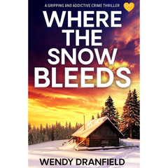Where the Snow Bleeds By Wendy Dranfield