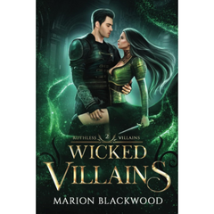 Wicked Villains By Marion Blackwood