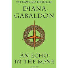 An Echo in the Bone By Diana Gabaldon
