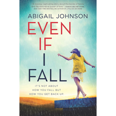Even If I Fall By Abigail Johnson