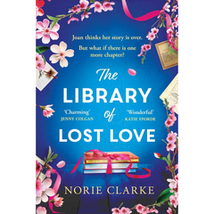 The Library of Lost Love By Norie Clarke