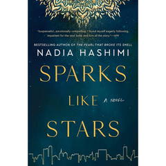 Sparks Like Stars By Nadia Hashimi