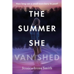 The Summer She Vanished By Jessica Irena Smith