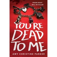 Youre Dead to Me By Amy Christine Parker
