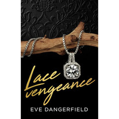 Lace Vengeance By Eve Dangerfield