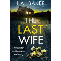 The Last Wife By J.A. Baker