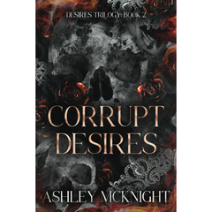 Corrupt Desires By Ashley McKnight