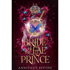 Bride of the Fae Prince By Anastasis Blythe