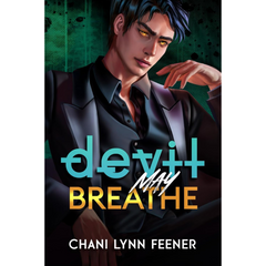 Devil May Breathe By Chani Lynn Feener