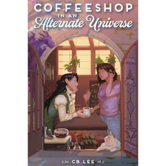 Coffeeshop in an Alternate Universe By C.B. Lee