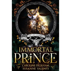 Immortal Prince By Caroline Peckham
