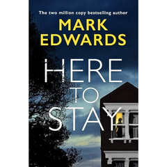 Here To Stay By Mark Edwards