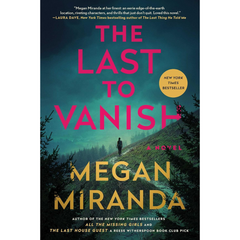 The Last to Vanish By Megan Miranda