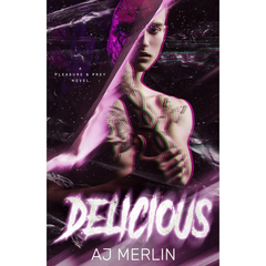 Delicious By A.J. Merlin