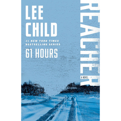 61 Hours By Lee Child