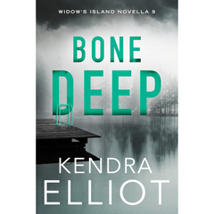 Bone Deep By Kendra Elliot